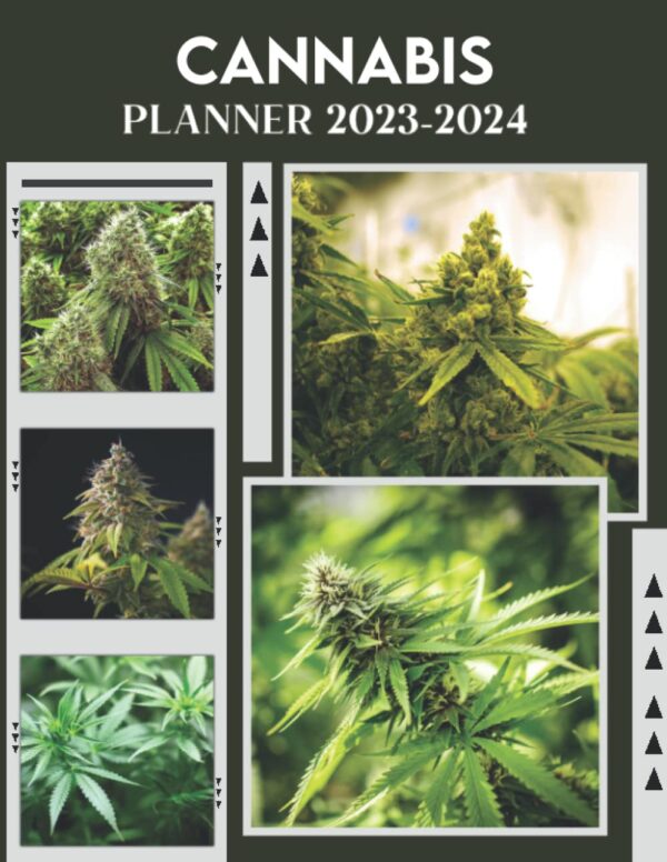 Cannabis 2023 - 2024 Monthly Planner: Cannabis Monthly Daily Planner 2023-2024, Weekly And Monthly Planner Planner Christmas Gifts For Men Women Dad Mom Student Teacher
